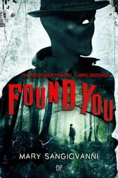Found You (The Hollower Trilogy - Libro Secondo)