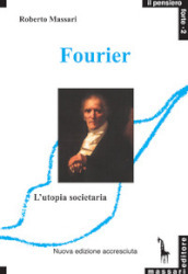 Fourier e l utopia societaria