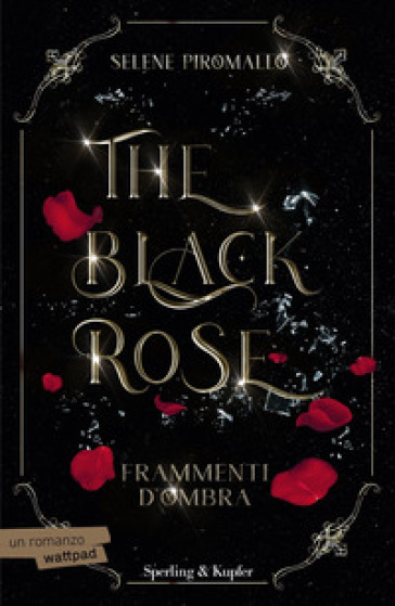 Frammenti d'ombra. The black rose. 2.