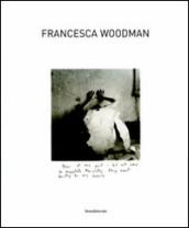 Francesca Woodman. Catalogo della mostra (Siena, 25 settembre 2009-10 gennaio 2010). Ediz. italiana e inglese