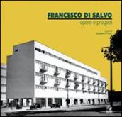 Francesco Di Salvo. Opere e progetti. Con CD-ROM