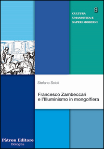 Francesco Zambeccari e l'illuminismo in mongolfiera