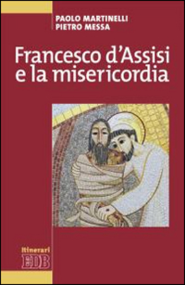 Francesco d'Assisi e la misericordia