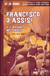 Francesco d Assisi e l agguato nel bosco