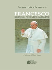 Francesco. Il papa della povertà e del cambiamento