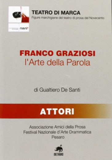 Franco Graziosi. L'arte della parola