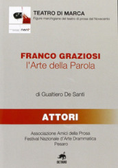 Franco Graziosi. L arte della parola