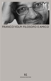 Franco Volpi filosofo e amico