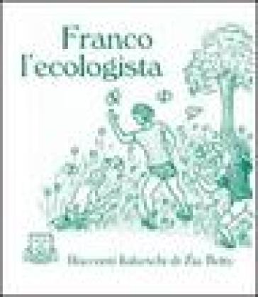 Franco l'ecologista
