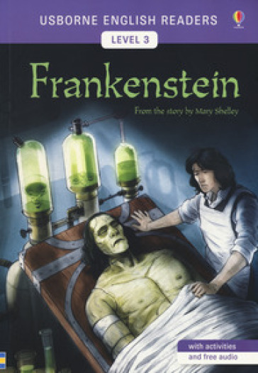 Frankenstein. From the story by Mary Shelley. Level 3