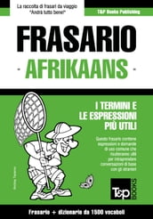 Frasario Italiano-Afrikaans e mini dizionario da 250 vocaboli
