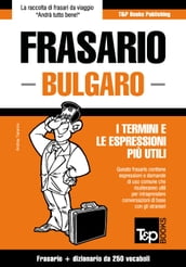 Frasario Italiano-Bulgaro e mini dizionario da 250 vocaboli