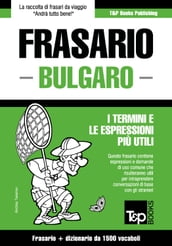 Frasario Italiano-Bulgaro e dizionario ridotto da 1500 vocaboli