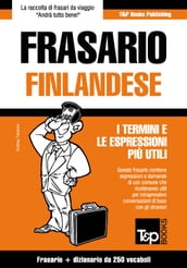 Frasario Italiano-Finlandese e mini dizionario da 250 vocaboli