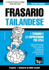 Frasario Italiano-Thailandese e vocabolario tematico da 3000 vocaboli