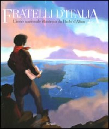 Fratelli d'Italia. L'inno nazionale illustrato da Paolo d'Altan. Ediz. illustrata. Con CD Audio