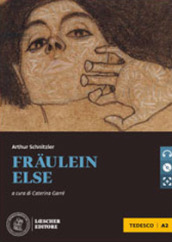 Fraulein Else. Le narrative tedesche Loescher. Livello A2. Con CD Audio formato MP3. Con espansione online