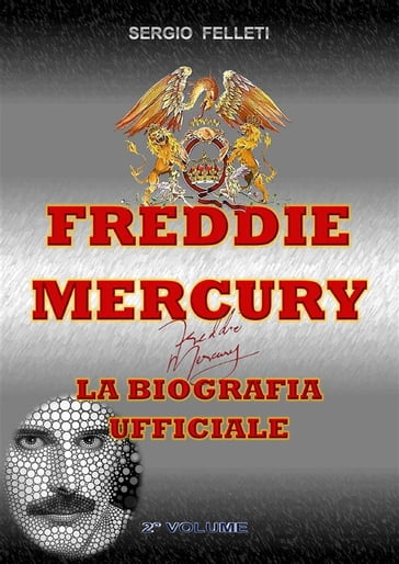 Freddie Mercury  la biografia ufficiale