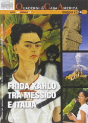 Frida Kahlo tra Messico e Italia. 1: Maggio 2014