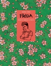 Frida Kahlo. Operetta amorale a fumetti
