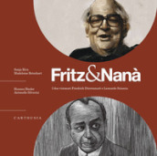 Fritz & Nanà. I due visionari Friedrich Durrenmatt e Leonardo Sciascia. Con QR code con approfondimenti