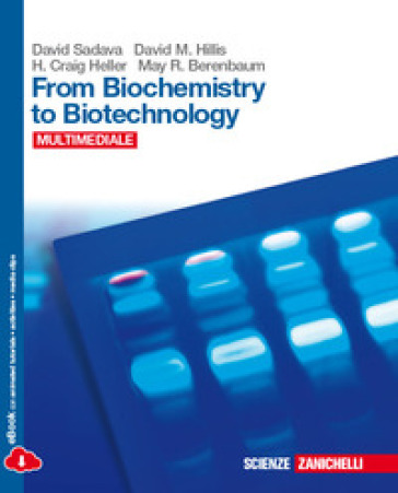 From biochemistry to biotechnology. Con Biology in english. Per le Scuole superiori. Con CD-ROM. Con espansione online