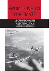 From olive to stalemate. Le operazioni aeree alleate sull Italia 26 agosto 1944/31 dicembre 1941