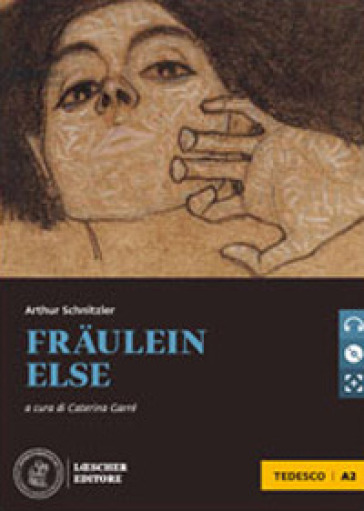 Fräulein Else. Le narrative tedesche Loescher. Livello A2. Con CD Audio formato MP3. Con espansione online