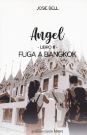 Fuga a Bangkok. Angel. 3.