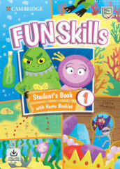 Fun skills. Level 1. Student s book with home booklet. Per la Scuola elementare. Con File audio per il download