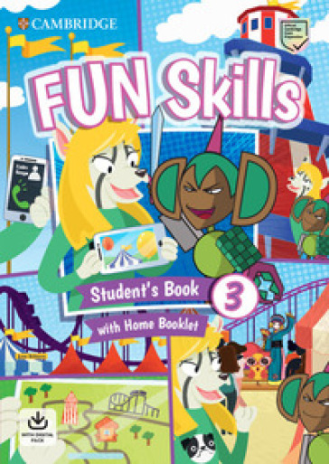 Fun skills. Level 3. Student's book with home booklet. Per la Scuola elementare. Con Contenuto digitale per accesso on line