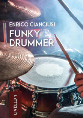 Funky drummer. Livello 1
