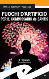 Fuochi d artificio per il commissario de Santis