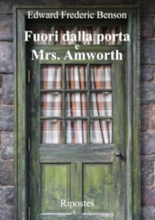 Fuori dalla porta e Mrs. Amworth