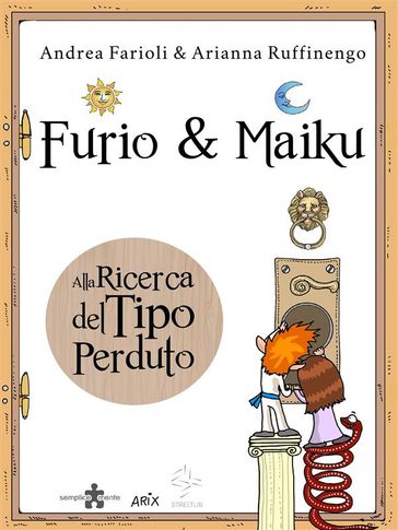 Furio&Maiku - Alla Ricerca del Tipo Perduto