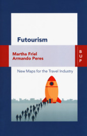 Futourism. New maps for the travel industry