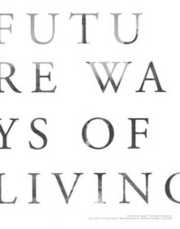 Future ways of living. Ediz. illustrata
