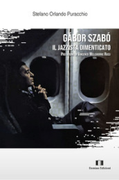 Gabor Szabo. Il jazzista dimenticato