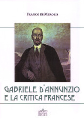 Gabriele D Annunzio e la critica francese
