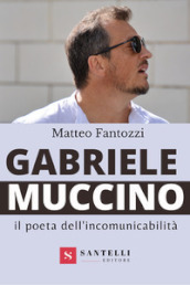 Gabriele Muccino. Il poeta dell incomunicabilità