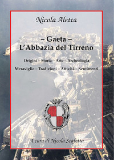 Gaeta: l'Abbazìa del Tirreno