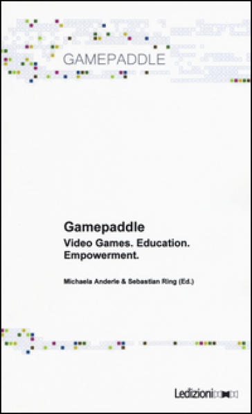 Gamepaddle. Video Games. Education. Empowerment