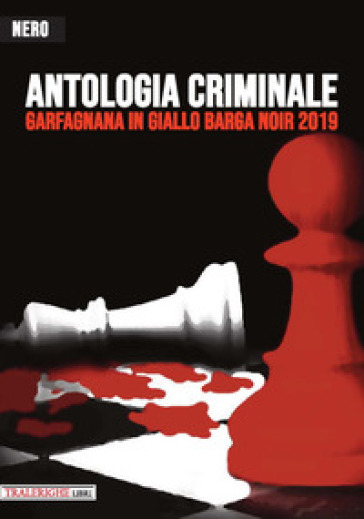 Garfagnana in Giallo Barga Noir 2019. Antologia criminale