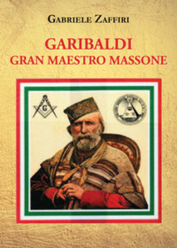 Garibaldi gran maestro massone