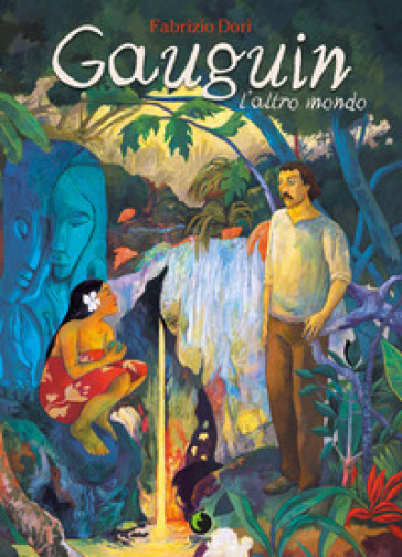 Gauguin. L'altro mondo. Nuova ediz.