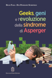 Geeks, geni e l evoluzione della sindrome di Asperger