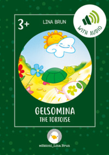 Gelsomina the tortoise. Ediz. per la scuola. Con File audio per il download