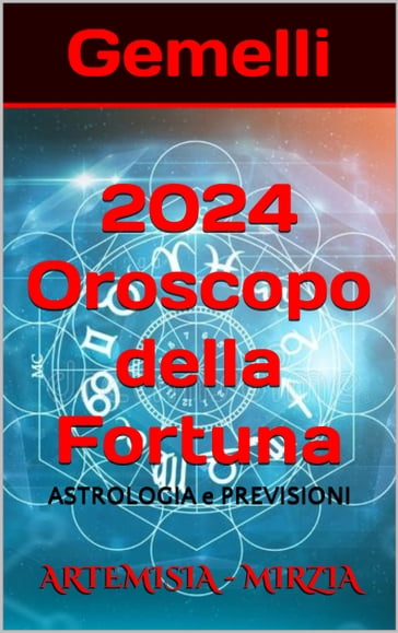 Gemelli 2024 Oroscopo della Fortuna