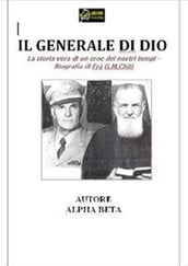 Il Generale di Dio - Biografia di Fra G.M.Chiti VERSIONE EPUB