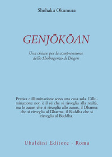 Genjokoan. Una chiave per la comprensione dello «Shobogenzo» di Dogen